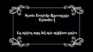 La mitica sega del mio migliore amico – audio racconto erotico completo –